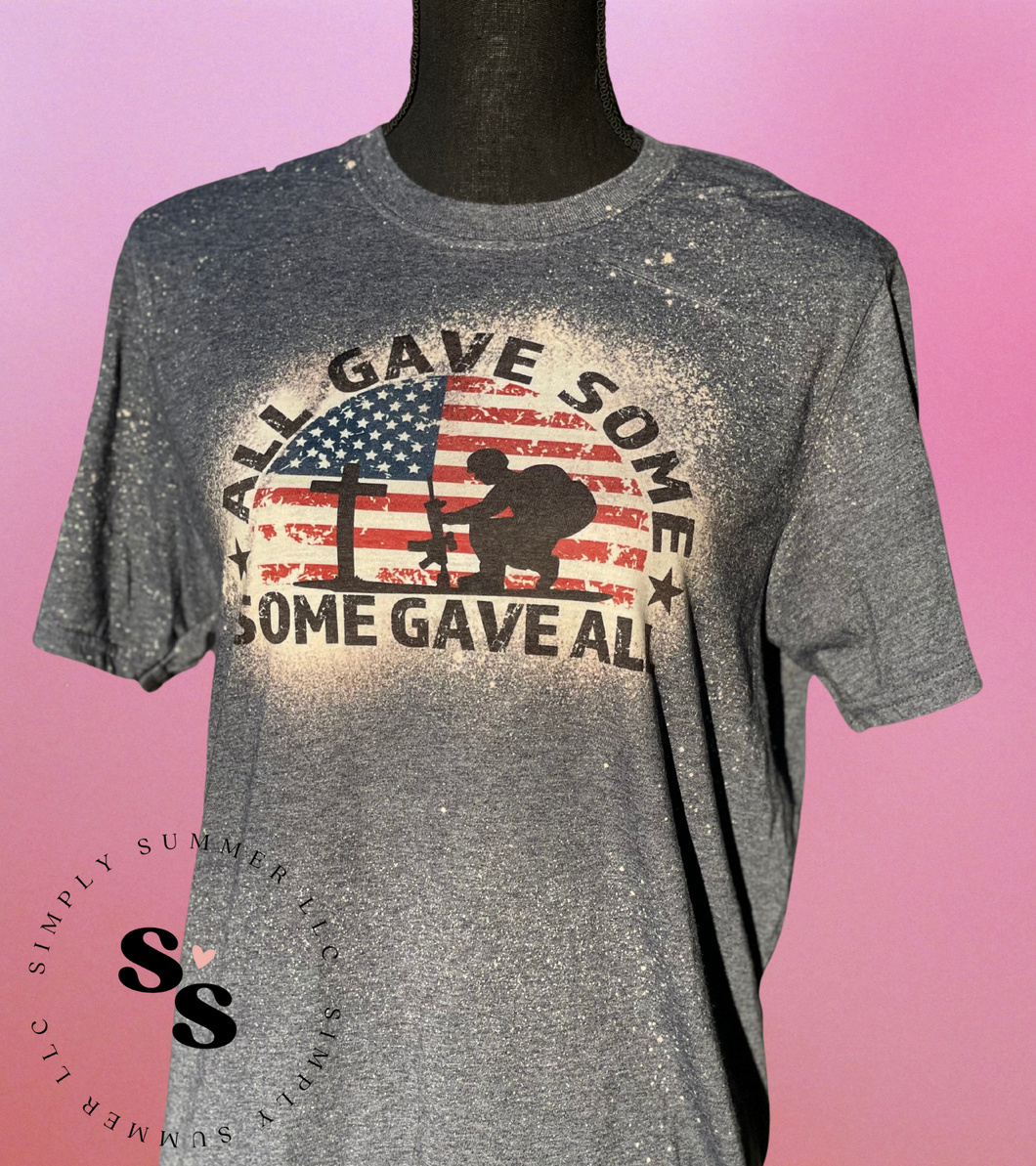 All Gave Some Some Gave All T-Shirt