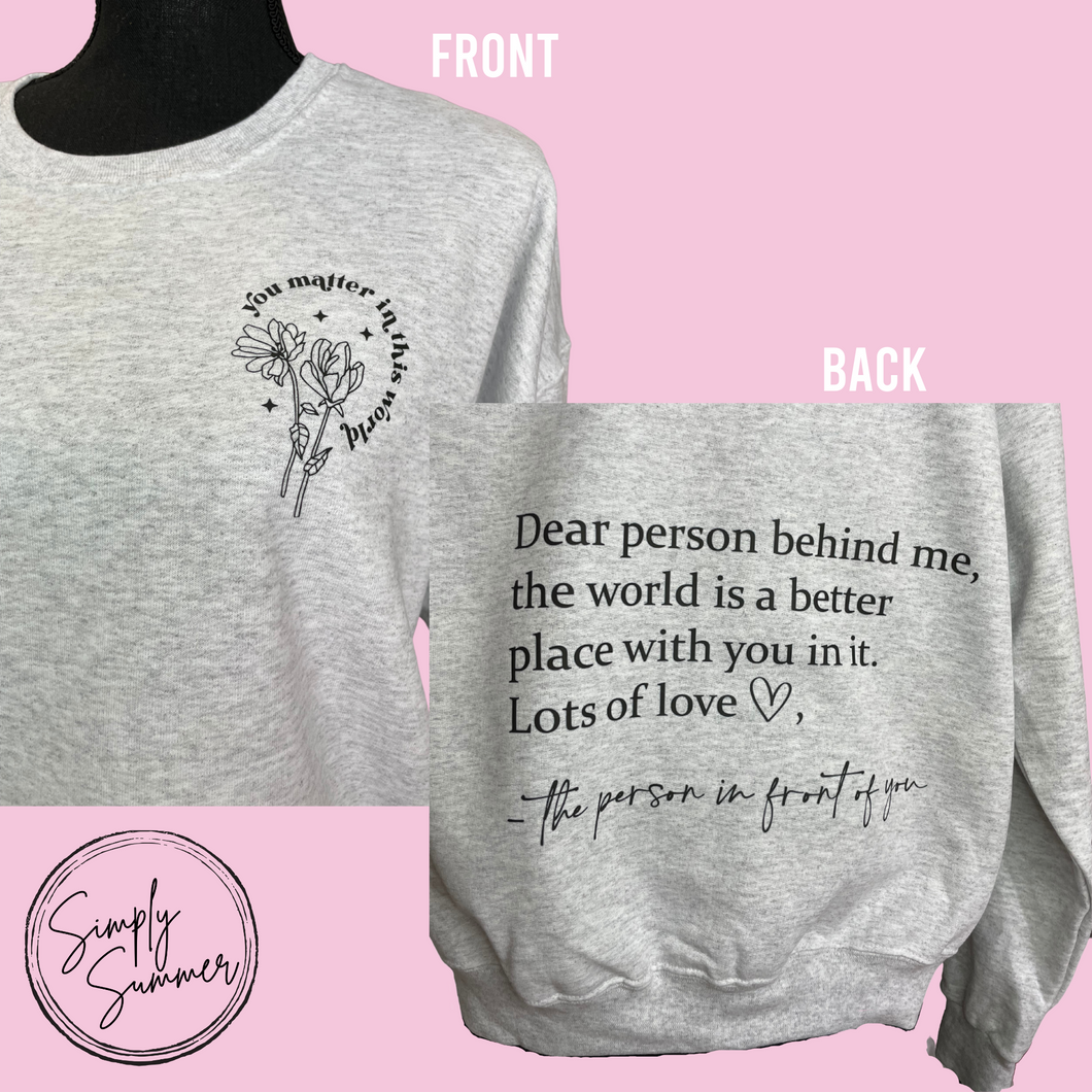 You Matter In This World Crew Neck Sweatshirt