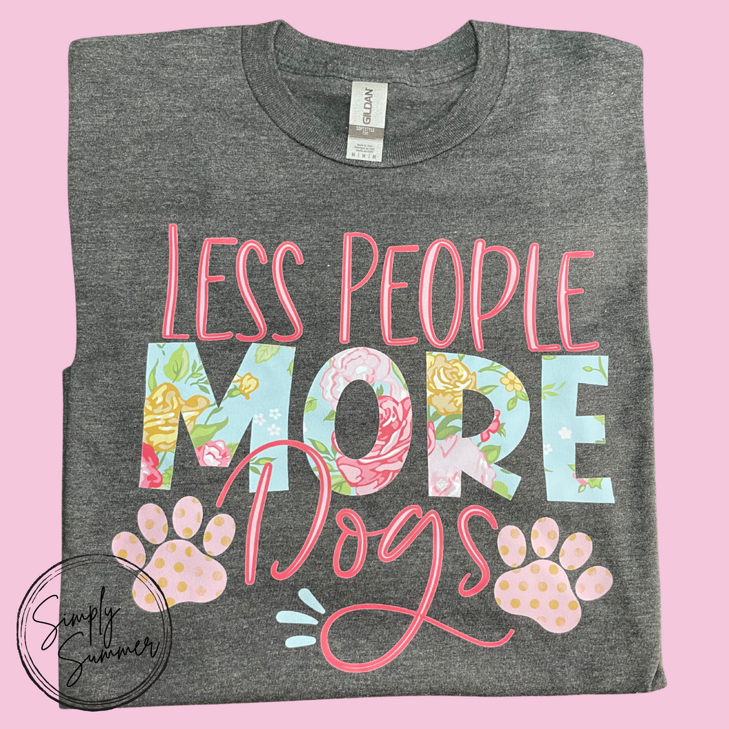 Less people more dogs t-shirt